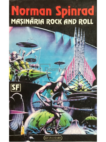 Norman Spinrad - Masinaria Rock and Roll - 1993 - Brosata