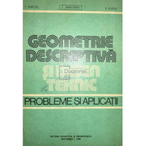 Geometrie descriptiva si desen tehnic. Probleme si aplicatii