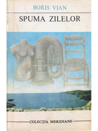 Boris Vian - Spuma zilelor - 1969 - Brosata