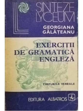 Georgiana Galateanu - Exercitii de gramatica engleza - 1979 - Brosata