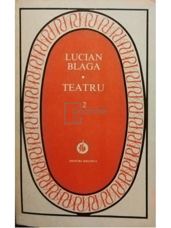 Lucian Blaga - Teatru, vol. 2 - 1984 - Brosata