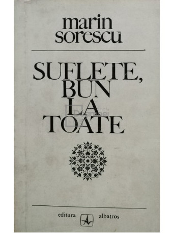 Marin Sorescu - Suflete, bun la toate - 1972 - Brosata