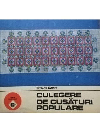 Tatiana Panait - Culegere de cusaturi populare - 1989 - Brosata