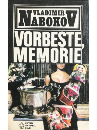 Vladimir Nabokov - Vorbeste, memorie - 1994 - Brosata