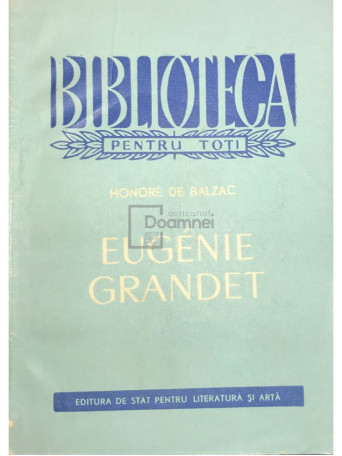 Honore de Balzac - Eugenie Grandet - 1959 - Brosata