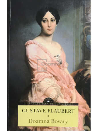 Gustave Flaubert - Doamna Bovary - 2014 - Brosata