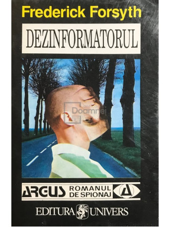 Frederick Forsyth - Dezinformatorul - 1995 - Brosata