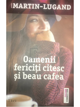 Oamenii fericiti citesc si beau cafea