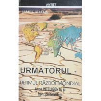 Urmatorul - Ultimul Razboi Mondial