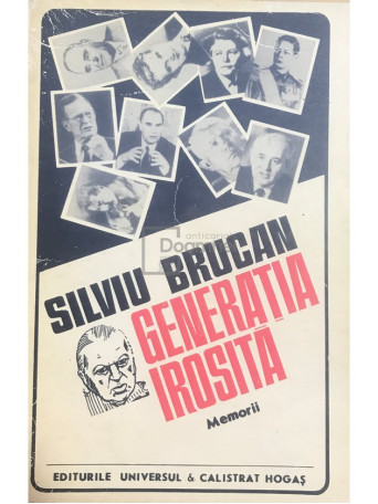 Silviu Brucan - Generatia irosita. Memorii - 1992 - Brosata