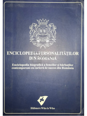 Enciclopedia personalitatilor din Romania (ed. I)
