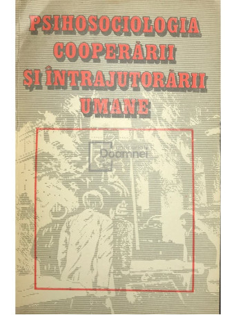 Psihosociologia cooperarii si intrajutorarii umane