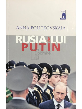 Anna Politkovskaia - Rusia lui Putin - 2008 - Brosata