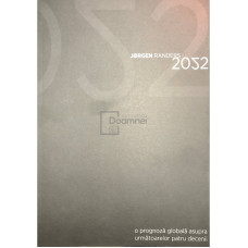 2052. O prognoza globala asupra urmatoarelor patru decenii