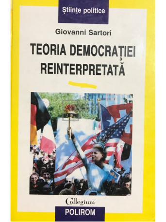 Giovanni Sartori - Teoria democratiei reinterpretata - 1999 - Cartonata