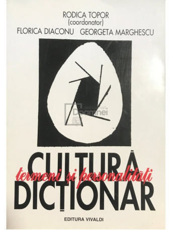 Rodica Topor - Cultura - Termeni si personalitati - Dictionar - 2000 - Brosata