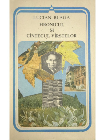 Lucian Blaga - Hronicul si cantecul varstelor - 1990 - Brosata