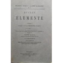 Euclid elemente, vol. I (Cartile I - VI de geometrie plana)