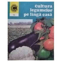 Cultura legumelor pe langa casa