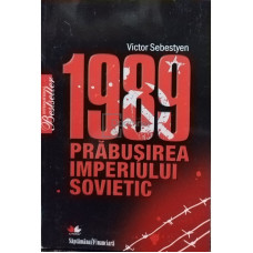 1989 - Prabusirea Imperiului Sovietic