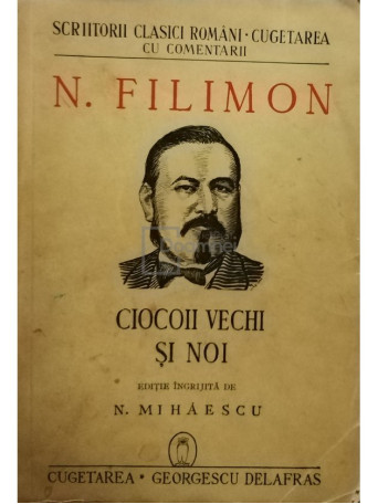 N. Filimon - Ciocoii vechi si noi - 1941 - Brosata