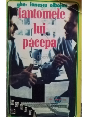 Gheorghe Ionescu Olbojan - Fantomele lui Pacepa - 1994 - Brosata