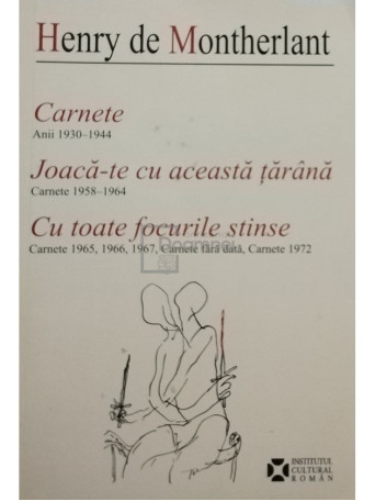 Carnete - Joaca-te cu aceasta tarana - Cu toate focurile stinse
