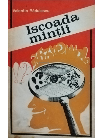 Valentin Radulescu - Iscoada mintii - 1979 - Brosata