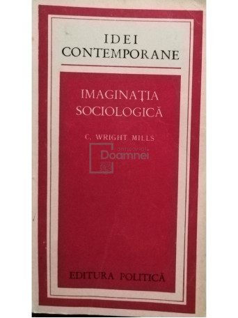 C. Wright Mills - Imaginatia sociologica - 1975 - Brosata