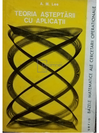 A.M. Lee - Teoria asteptarii cu aplicatii - 1976 - Cartonata