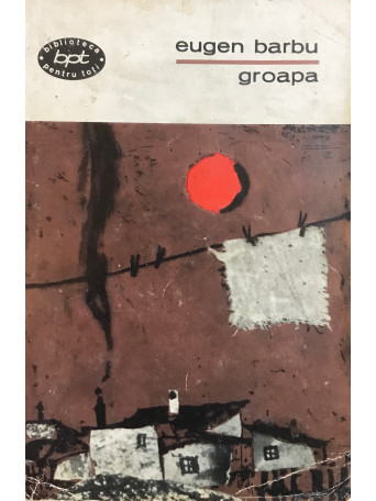 Eugen Barbu - Groapa - 1966 - Brosata