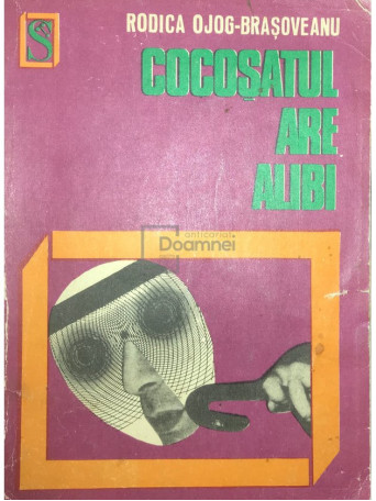 Rodica Ojog-Brasoveanu - Cocosatul are alibi - 1973 - Brosata
