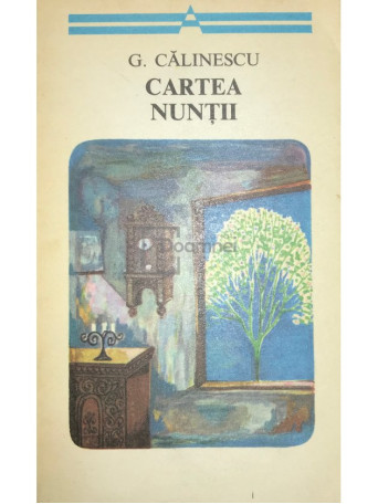 G. Calinescu - Cartea nuntii - 1978 - Brosata