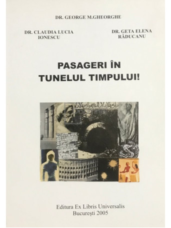 George M. Gheorghe - Pasageri in tunelul timpului - 2005 - Brosata