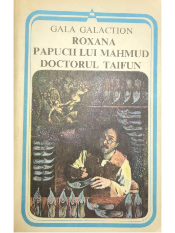 Roxana. Papucii lui Mahmud. Doctorul Taifun