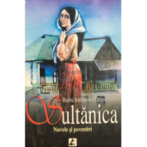 Sultanica. Nuvele si povestiri