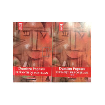 Elefantii de portelan, 2 vol.