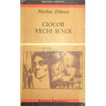 Ciocoii vechi si noi