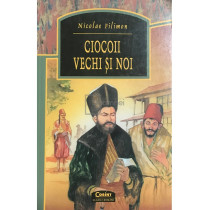 Ciocoii vechi si noi