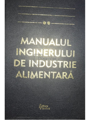 Manualul inginerului de industrie alimentara, vol. 2
