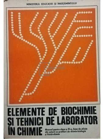 Elemente de biochimie si tehnici de laborator in chimie
