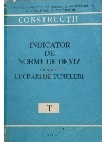 Indicator de norme de deviz pentru lucrari de tuneluri, T