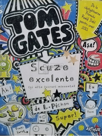 L. Pichon - Tom Gates - Scuze excelente (si alte lucruri minunate) - 2015 - Brosata