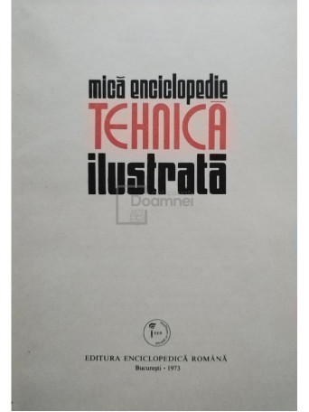 Carmen Zgavardici (red.) - Mica enciclopedie tehnica ilustrata - 1973 - Cartonata