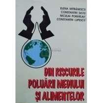 Din riscurile poluarii mediului si alimentelor