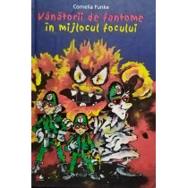 Vanatorii de fantome in mijlocul focului