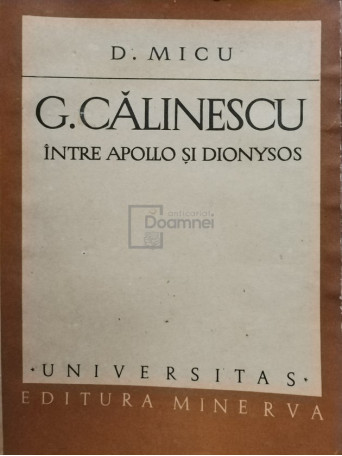D. Micu - G. Calinescu intre Apollo si Dionysos - 1979 - Brosata
