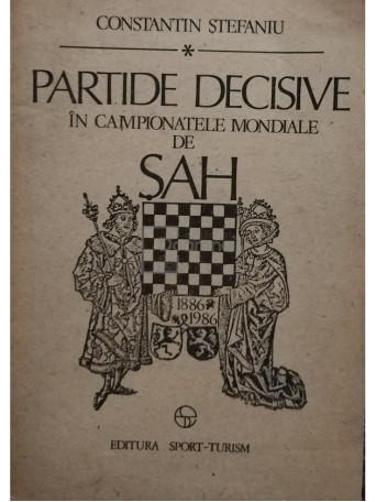 Constantin Stefaniu - Partide decisive in campionatele mondiale de sah - 1989 - Brosata