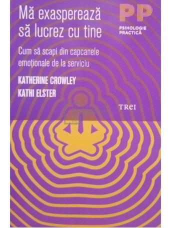 Katherine Crowley - Ma exaspereaza sa lucrez cu tine - 2012 - Brosata