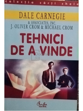 Dale Carnegie - Tehnici de a vinde - 2003 - brosata